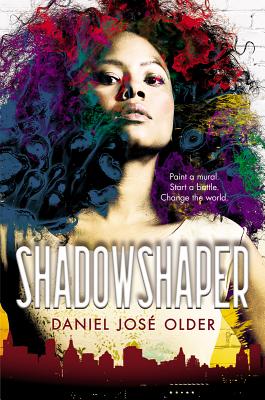 Shadowshaper (the Shadowshaper Cypher, Book 1), Volume 1 - Daniel Jos� Older