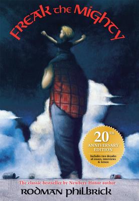 Freak the Mighty (20th Anniversary Edition) - Rodman Philbrick