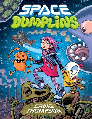 Space Dumplins - Craig Thompson