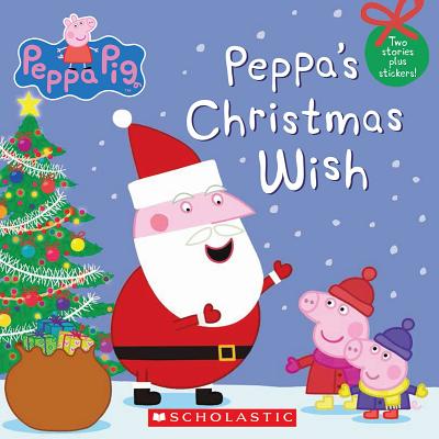 Peppa's Christmas Wish (Peppa Pig) - Scholastic