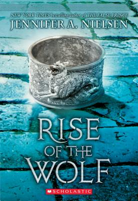 Rise of the Wolf (Mark of the Thief, Book 2), Volume 2 - Jennifer A. Nielsen