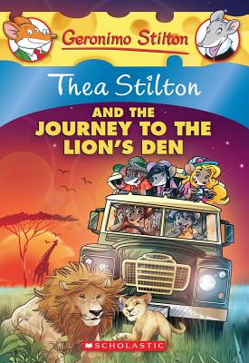 Thea Stilton and the Journey to the Lion's Den - Thea Stilton