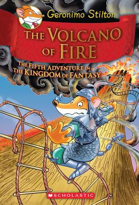 Geronimo Stilton and the Kingdom of Fantasy #5: The Volcano of Fire, Volume 5 - Geronimo Stilton