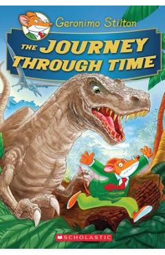 Coperta cărții 'The Journey Through Time - Geronimo Stilton'