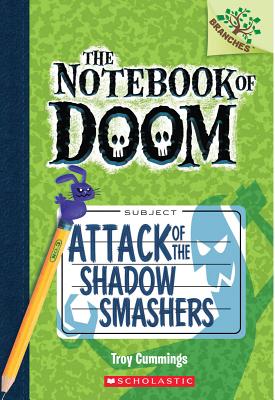 Attack of the Shadow Smashers: A Branches Book (the Notebook of Doom #3), Volume 3 - Troy Cummings
