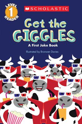 Scholastic Reader Level 1: Get the Giggles: A First Joke Book - Bronwen Davies