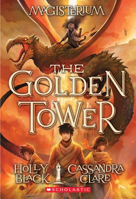 The Golden Tower (Magisterium #5), Volume 5 - Holly Black