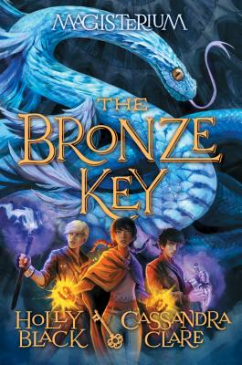 The Bronze Key (Magisterium #3) - Holly Black