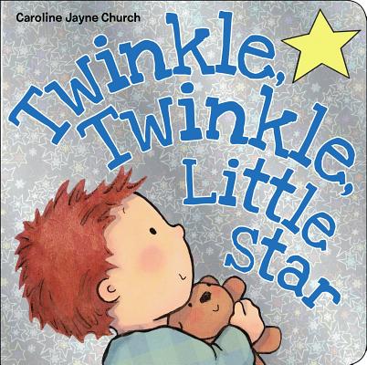 Twinkle, Twinkle, Little Star - Caroline Jayne Church
