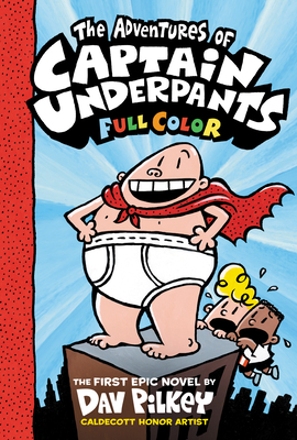 The Adventures of Captain Underpants: Color Edition (Captain Underpants #1), Volume 1 - Dav Pilkey