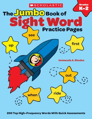 The Jumbo Book of Sight Word Practice Pages: 200 Top High-Frequency Words with Quick Assessments - Rhodes Immacula