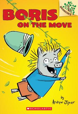 Boris on the Move: A Branches Book (Boris #1) - Andrew Joyner