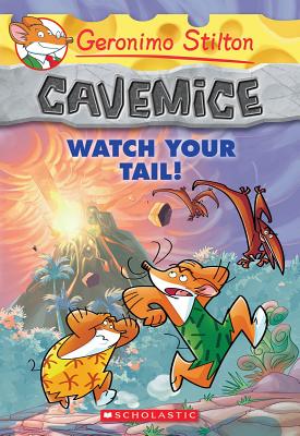 Watch Your Tail! (Geronimo Stilton Cavemice #2), Volume 2 - Geronimo Stilton