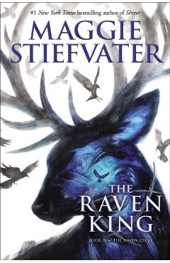 The Raven King (the Raven Cycle, Book 4) - Maggie Stiefvater