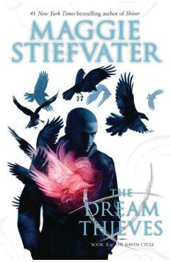 Poza produsului The Dream Thieves - Maggie Stiefvater
