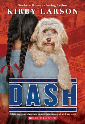 Dash (Dogs of World War II) - Kirby Larson