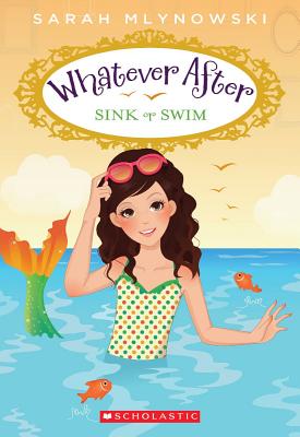 Sink or Swim (Whatever After #3) - Sarah Mlynowski