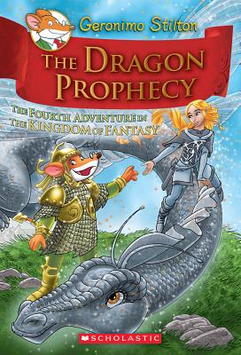 The Dragon Prophecy - Geronimo Stilton