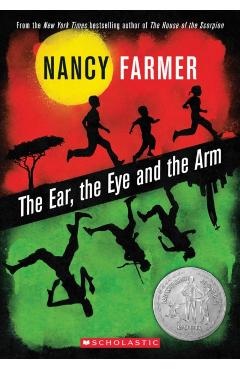 The Ear, the Eye, and the Arm - Nancy Farmer