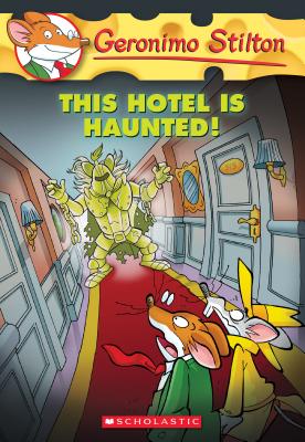 This Hotel Is Haunted! (Geronimo Stilton #50) - Geronimo Stilton
