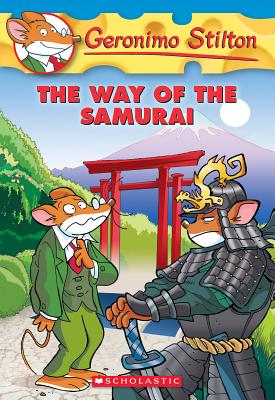 The Way of the Samurai (Geronimo Stilton #49) - Geronimo Stilton