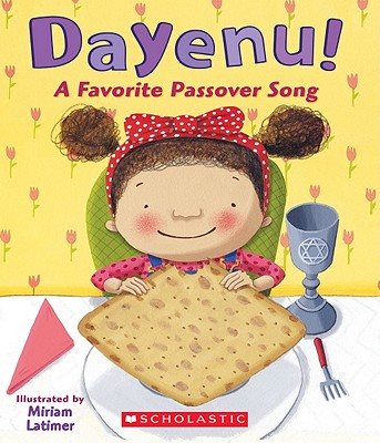 Dayenu!: A Favorite Passover Song - Miriam Latimer