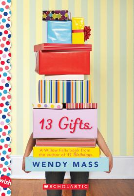 13 Gifts: A Wish Novel - Wendy Mass