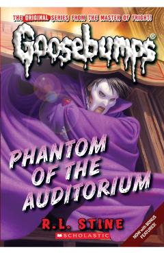 Phantom of the Auditorium (Classic Goosebumps #20) - R. L. Stine