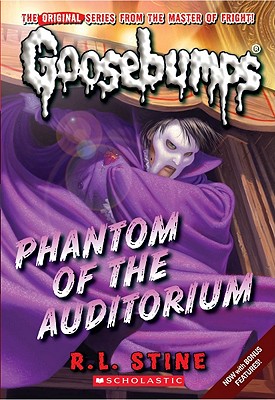 Phantom of the Auditorium (Classic Goosebumps #20) - R. L. Stine
