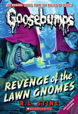 Revenge of the Lawn Gnomes (Classic Goosebumps #19), Volume 19 - R. L. Stine