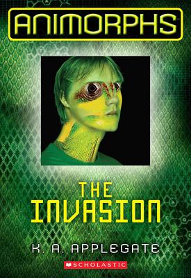 The Invasion (Animorphs #01) - K. A. Applegate