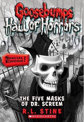 Goosebumps Hall of Horrors #3: The Five Masks of Dr. Screem: Special Edition, Volume 3: Special Edition - R. L. Stine
