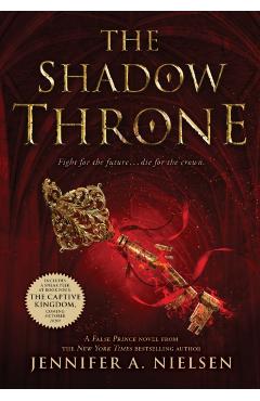 The Shadow Throne (the Ascendance Series, Book 3), Volume 3 - Jennifer A. Nielsen