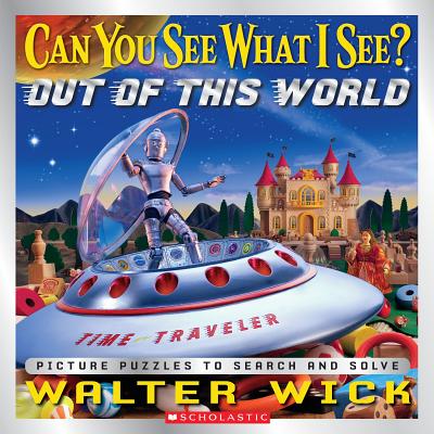 Out of This World - Walter Wick