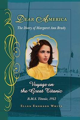 Dear America: Voyage on the Great Titanic - Ellen Emerson White