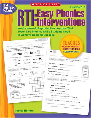 Rti: Easy Phonics Interventions: Week-By-Week Reproducible Lessons That Teach Key Phonics Skills Students Need to Achieve Reading Success - Kama Einhorn