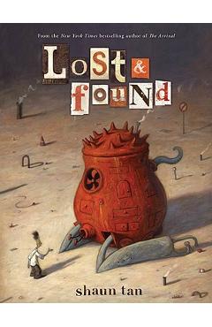 Poza produsului Lost & Found: Three by Shaun Tan: Three by Shaun Tan - Shaun Tan