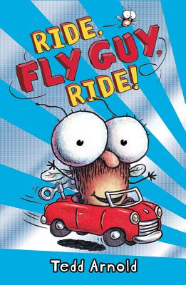 Ride, Fly Guy, Ride! - Tedd Arnold
