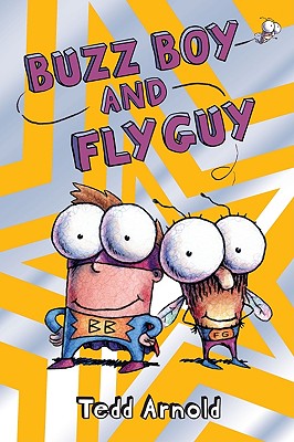 Buzz Boy and Fly Guy (Fly Guy #9), Volume 9 - Tedd Arnold