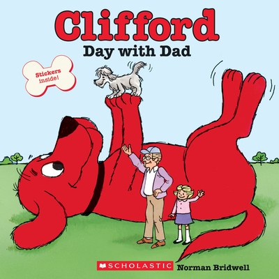 Clifford's Day with Dad - Norman Bridwell