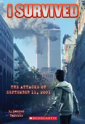 I Survived the Attacks of September 11th, 2001 (I Survived #6) - Lauren Tarshis