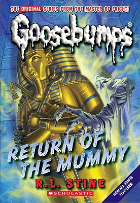 Return of the Mummy (Classic Goosebumps #18) - R. L. Stine