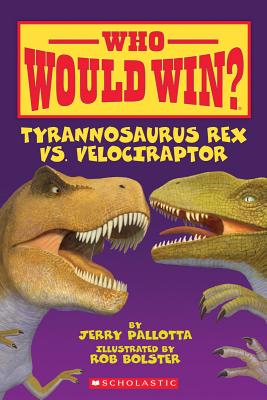 Tyrannosaurus Rex vs. Velociraptor - Jerry Pallotta