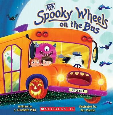 The Spooky Wheels on the Bus - Elizabeth Mills