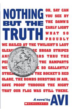 Nothing But the Truth: A Documentary Novel - Avi