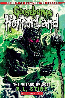 The Wizard of Ooze (Goosebumps Horrorland #17), Volume 17 - R. L. Stine