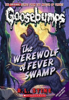 Werewolf of Fever Swamp (Classic Goosebumps #11) - R. L. Stine