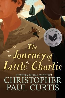 The Journey of Little Charlie (National Book Award Finalist) - Christopher Paul Curtis