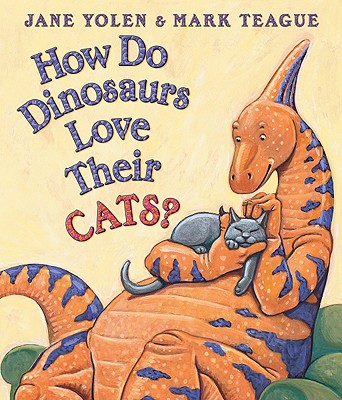 How Do Dinosaurs Love Their Cats? - Mark Teague