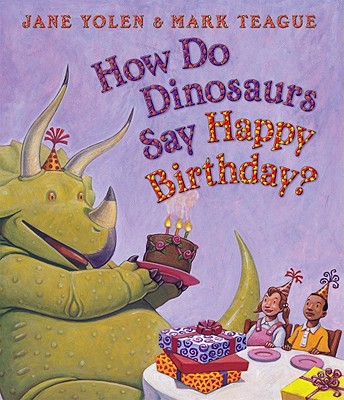 How Do Dinosaurs Say Happy Birthday? - Mark Teague